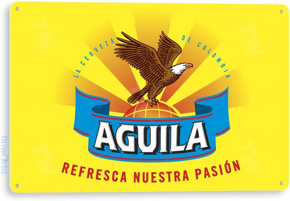 Tin Sign: Aguila Colombian Beer Sign Rustic Retro Pub Bar Sign Brewery Cottage Cave C647