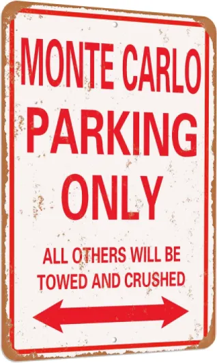 Vintage Look Metal Sign-MONTE CARLO Parking Only-8 X 12 inches metal sign as the picture shows-15