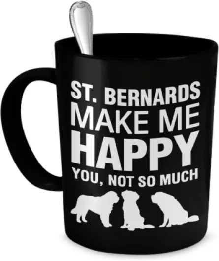 St Bernard Mug - St - Bernards Make Me Happy - St Bernard Coffee Mugs/Accessories St - Bernard Mug
