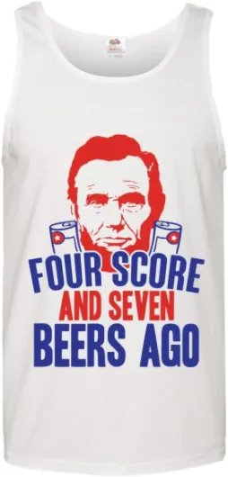 Four Score and Seven Beers Ago Mens Tank Top Large White
