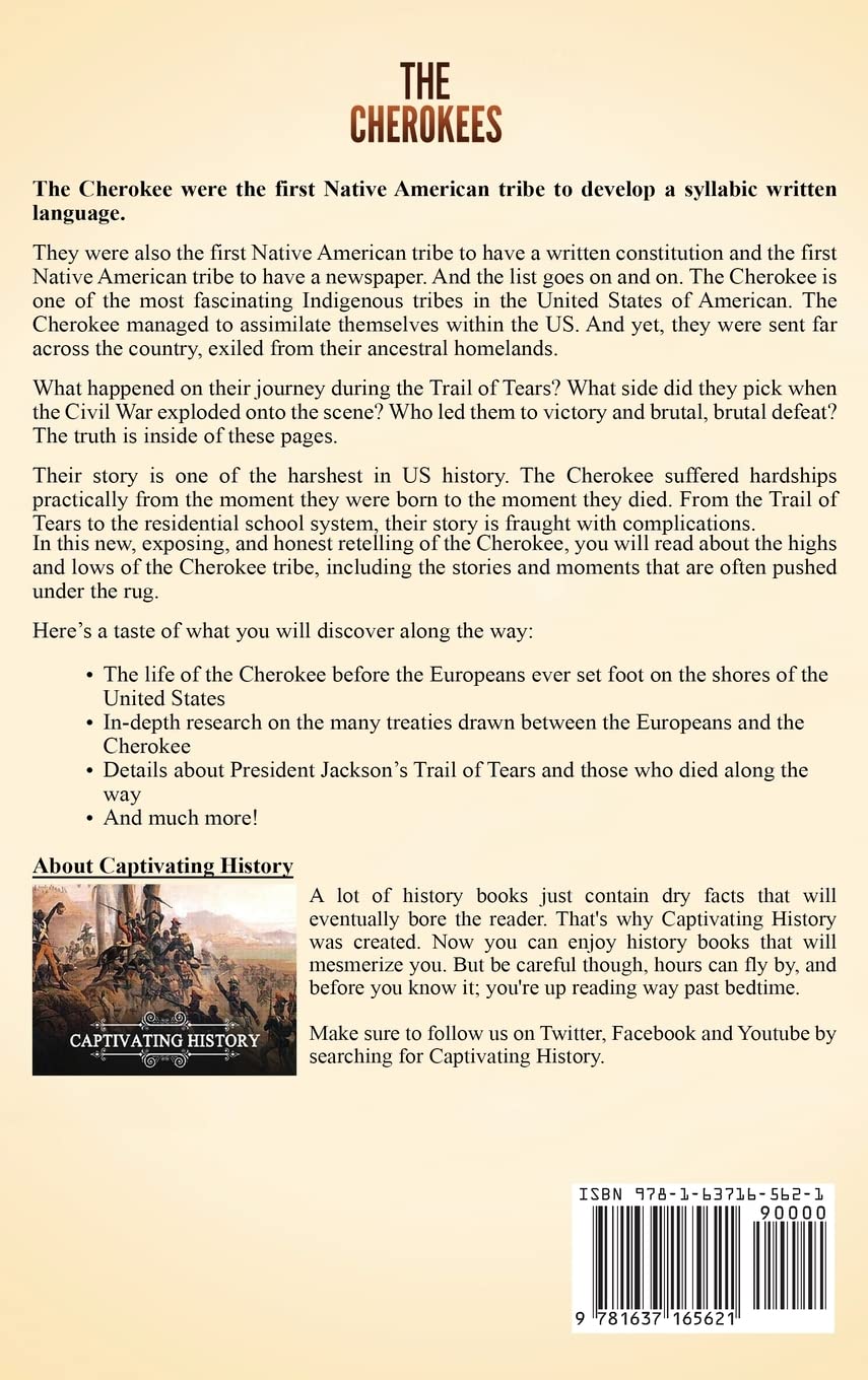 The Cherokees: A Captivating Guide to the History of a Native American Tribe, the Cherokee Removal, and the Trail of Tears